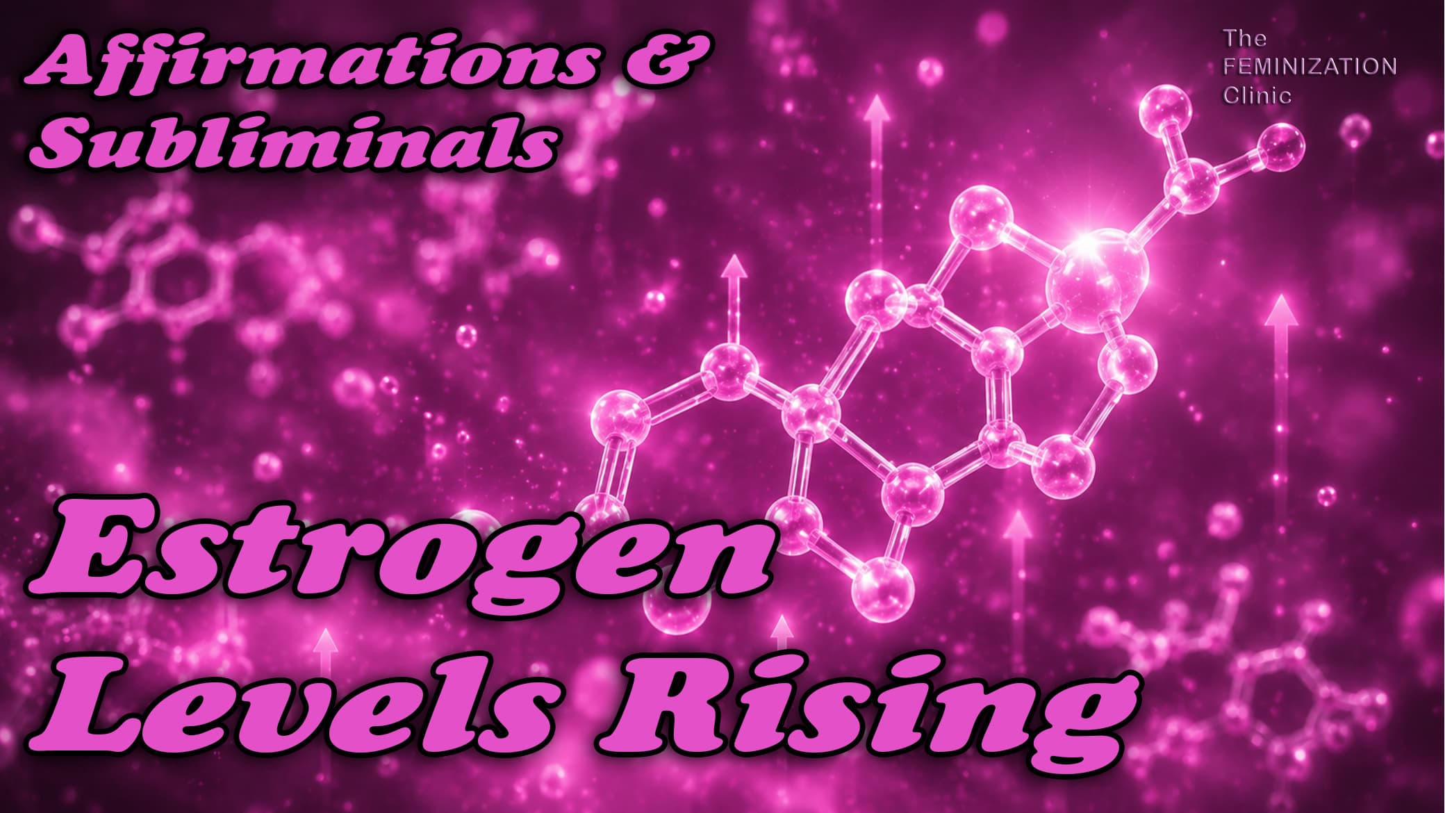 Estrogen Levels Rising-Affirmations & Subliminals